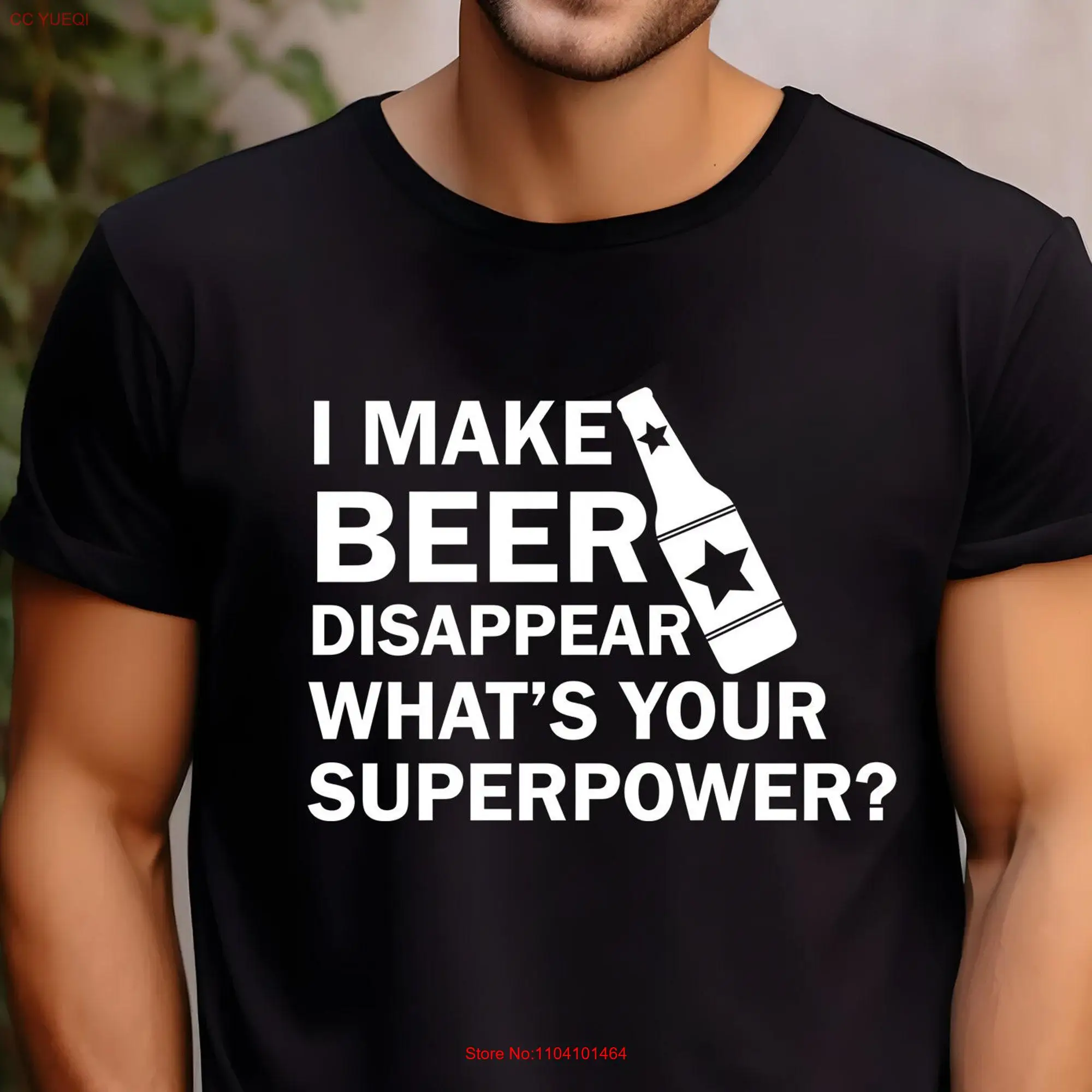 Funny Beer T Shirt Lover I Make Disappear What's Your Superpower Drinking  long or short sleeves