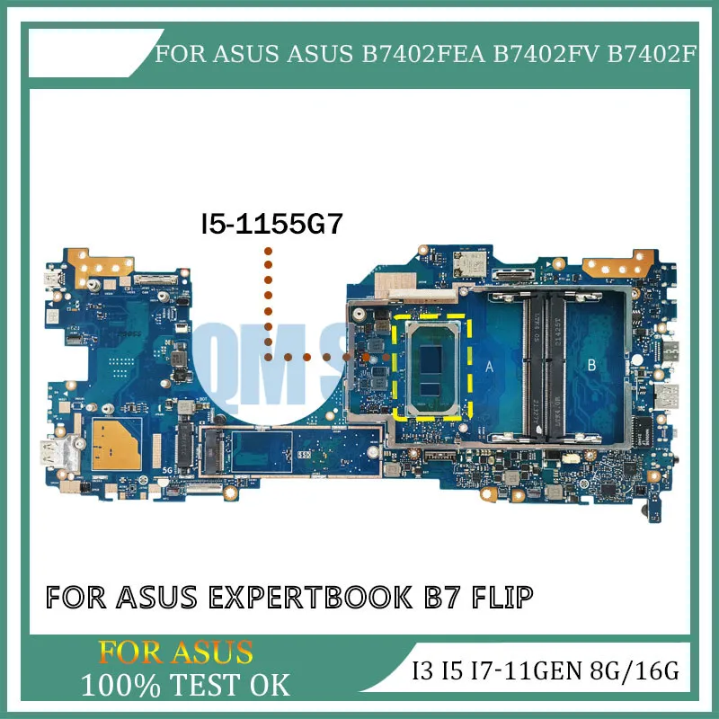 B7402FEA Mainbaord For ExpertBook B7 Flip ASUS B7402FV B7402F Laptop Motherboard With I5 I7 11th Gen CPU 8G/16G RAM 100% Tesk