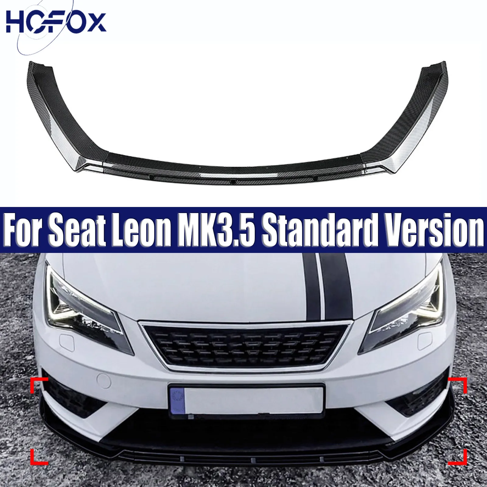 

Car Front Bumper Lip Splitter Spoiler Diffuser Guard Protector Body Kits Tuning For Seat Leon MK3.5 Standard Version 2017-2020