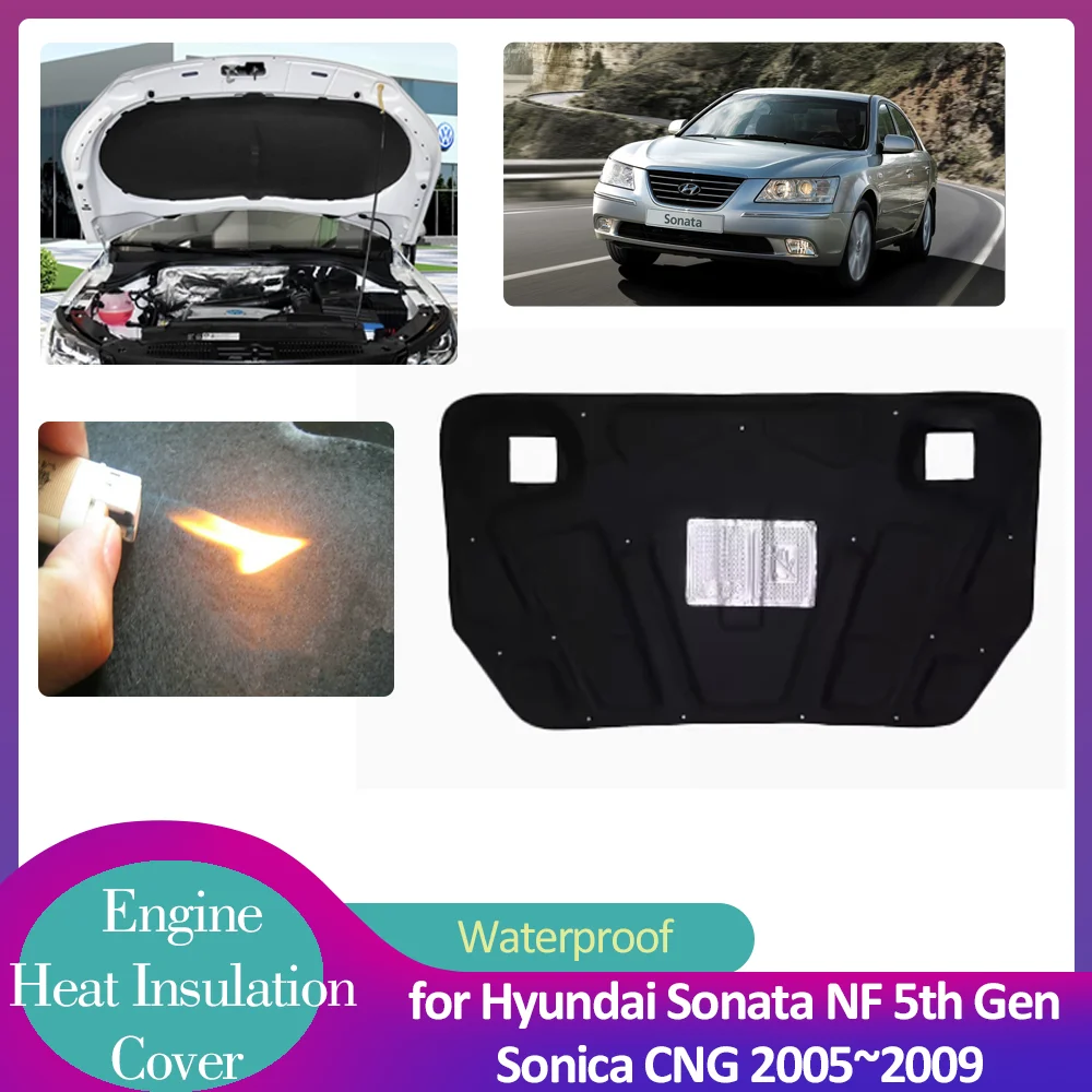 

for Hyundai Sonata NF 5th Gen Sonica CNG 2005~2009 Car Hood Engine Insulation Pad Soundproof Cover Heat Cotton Liner Accessories