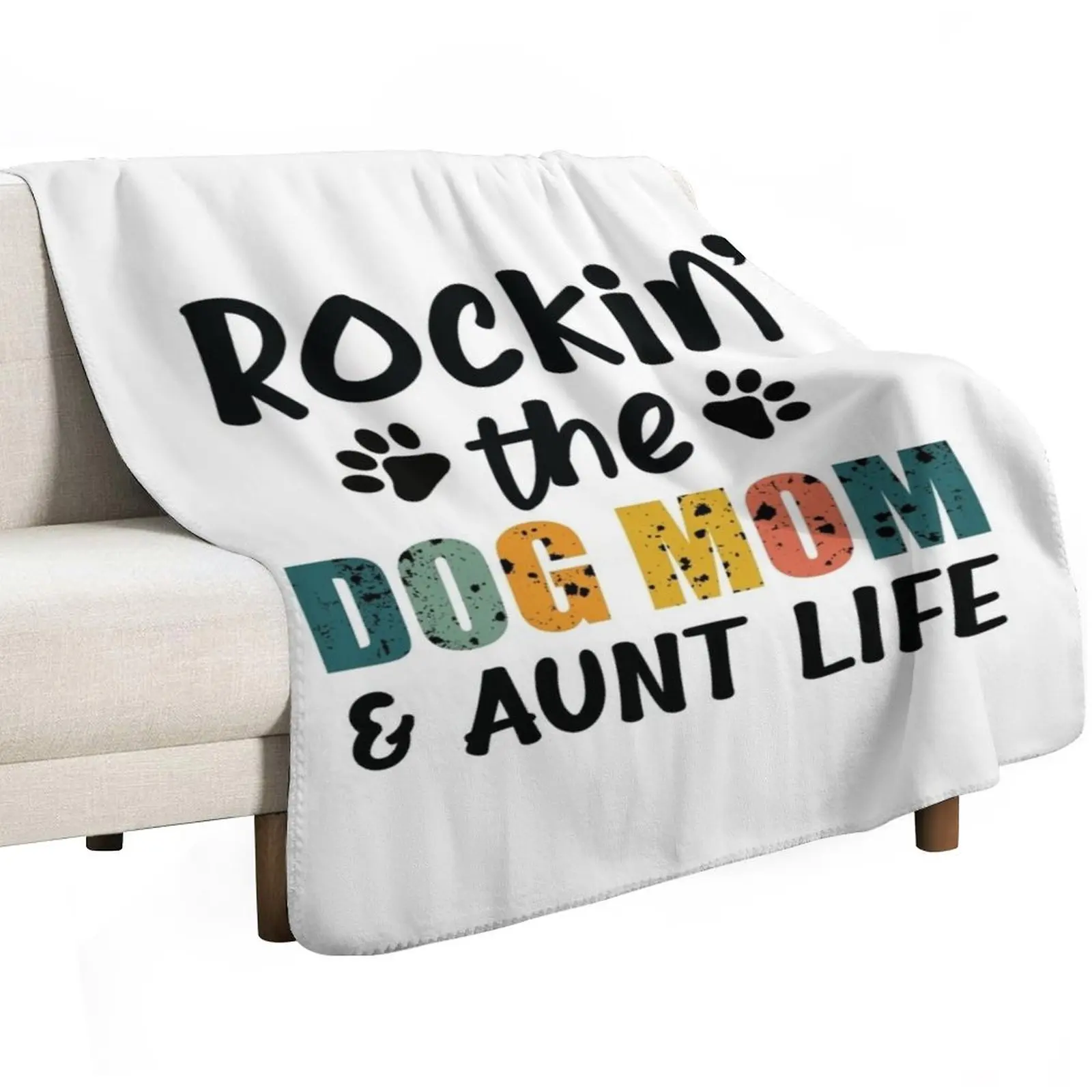

Rockin the dog mom and aunt life, Funny Dog Mom gift Throw Blanket Winter beds Warm Decorative Beds anime Blankets
