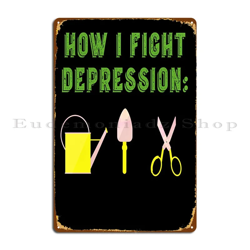 How I Fight Depression Metal Sign Wall Decor Kitchen Design Printing Retro Tin Sign Poster