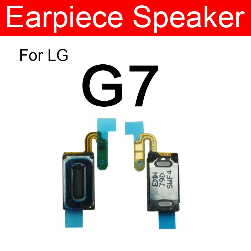 Earpiece Speaker For LG G2 G3 G4 G5 G6 G7 G8 ThinQ Q6a Q7a Plus Q7+ Q6+ Q8 Q60 G9 G8S K10 2017 Velvet Earphone Sound Speaker