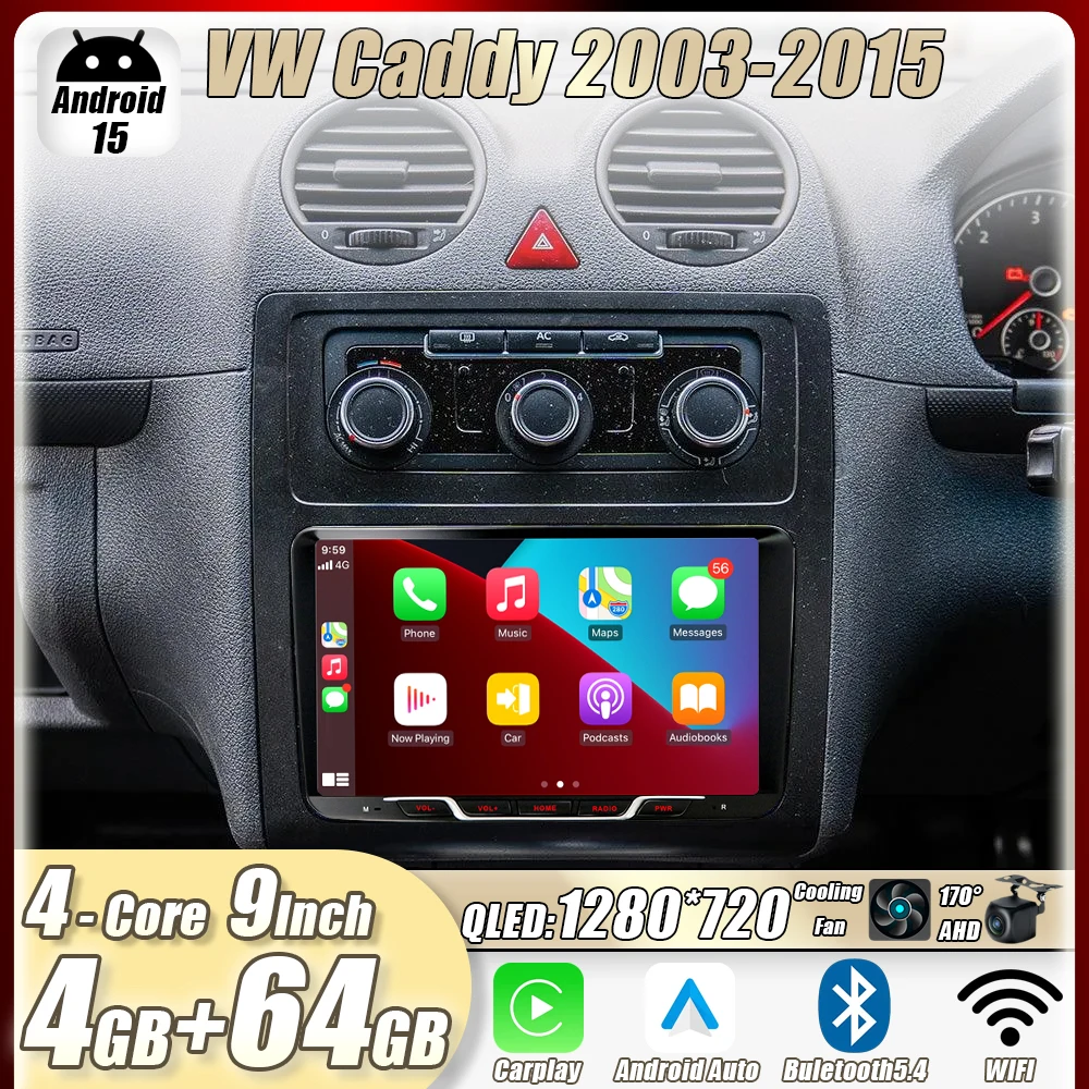 

4GB+64GB 9" For VW Caddy 2003-2015 Car Stereo Radio Apple CarPlay Android15 Auto Head Unit GPS 4G+WIFI Navi Multimedia Player