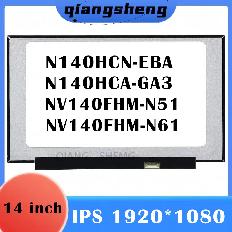 

14'' IPS Laptop LCD Screen N140HCA-GA3 N140HCN-EBA NV140FHM-N51 NV140FHM-N61 72% NTSC FHD 1920x1080 EDP 30Pins Display Matrix