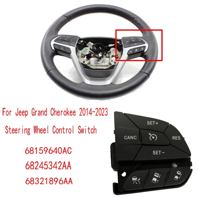 

For Jeep Grand Cherokee 2014-2023 Steering Wheel Control Switch Cruise Control Switch 68159640AC 68245342AA 68321896AA Parts