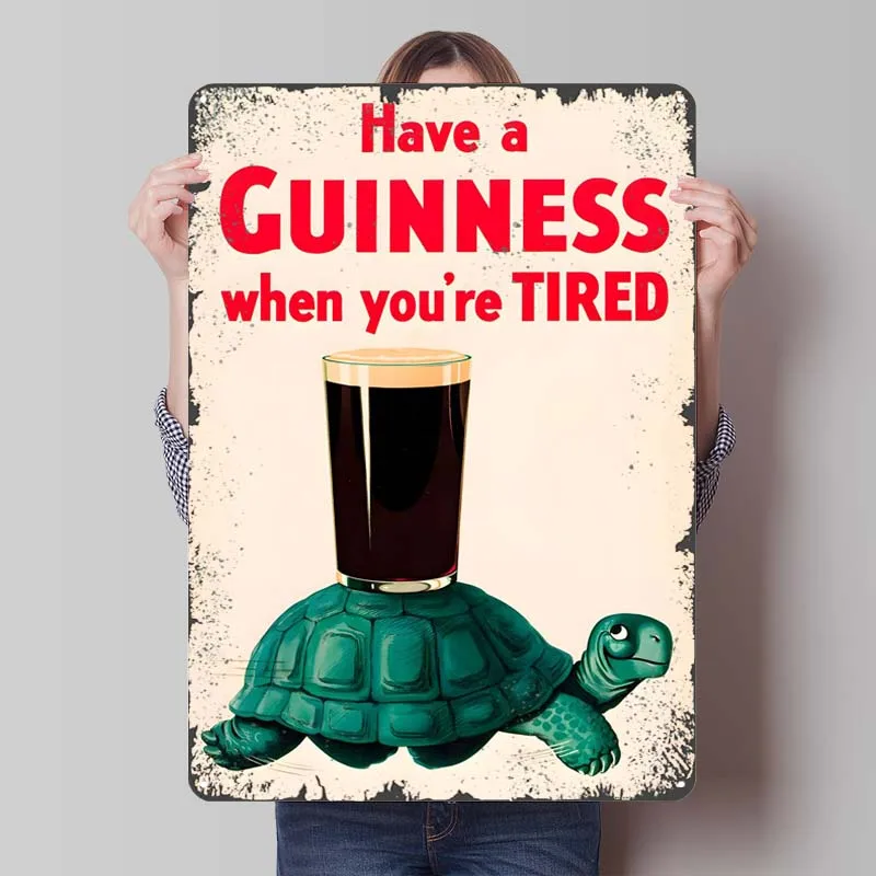 Have a Guinness Metal Sign Funny Poster Room Ornaments Custom Tinplate Signs for Wall Art Decoration Retro Dekoration Man Cave