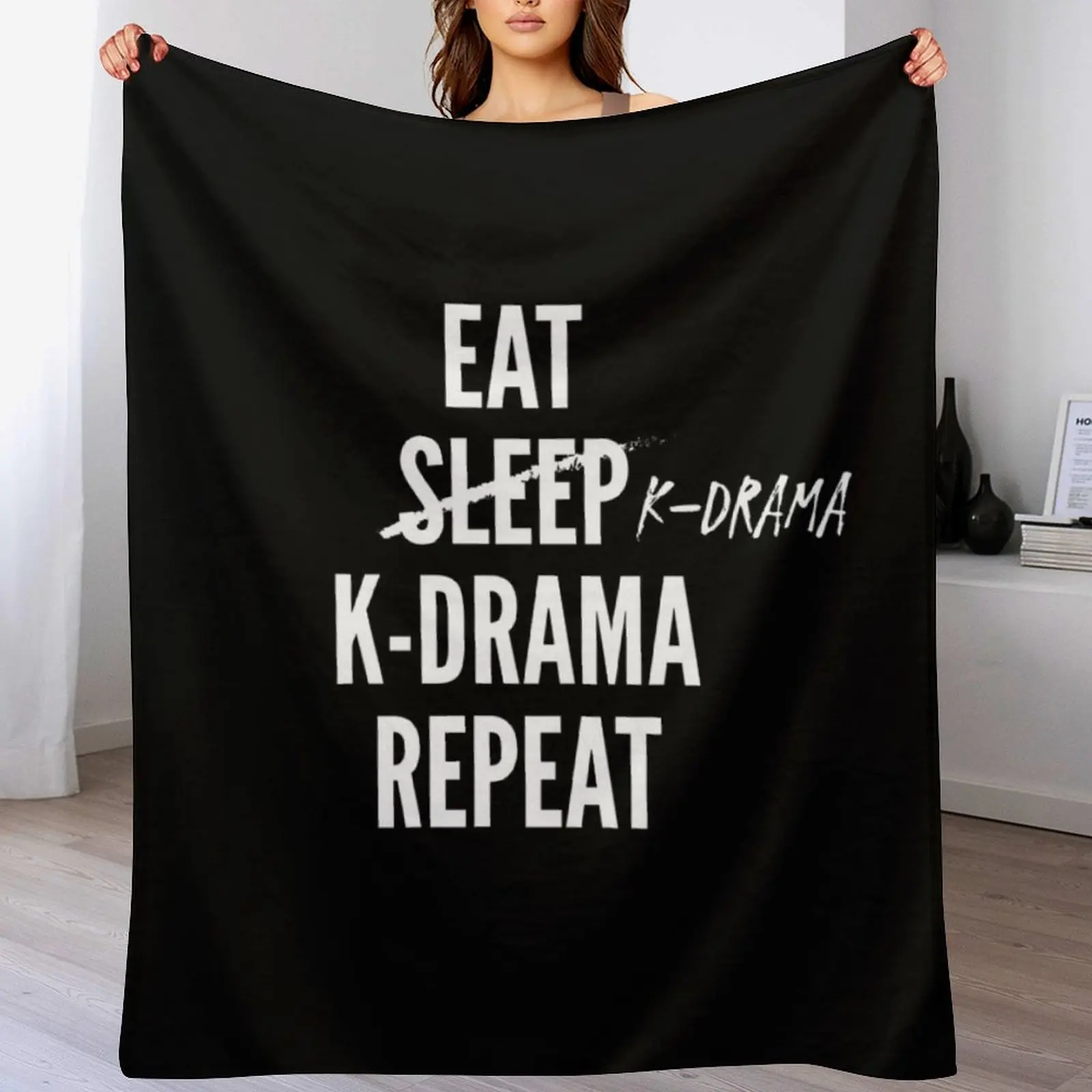 

Eat Sleep K-drama Repeat in White Korean drama, Kpop, Korea, Hallyu, Bingewatching, TV, Kawaii, Asia Throw Blanket