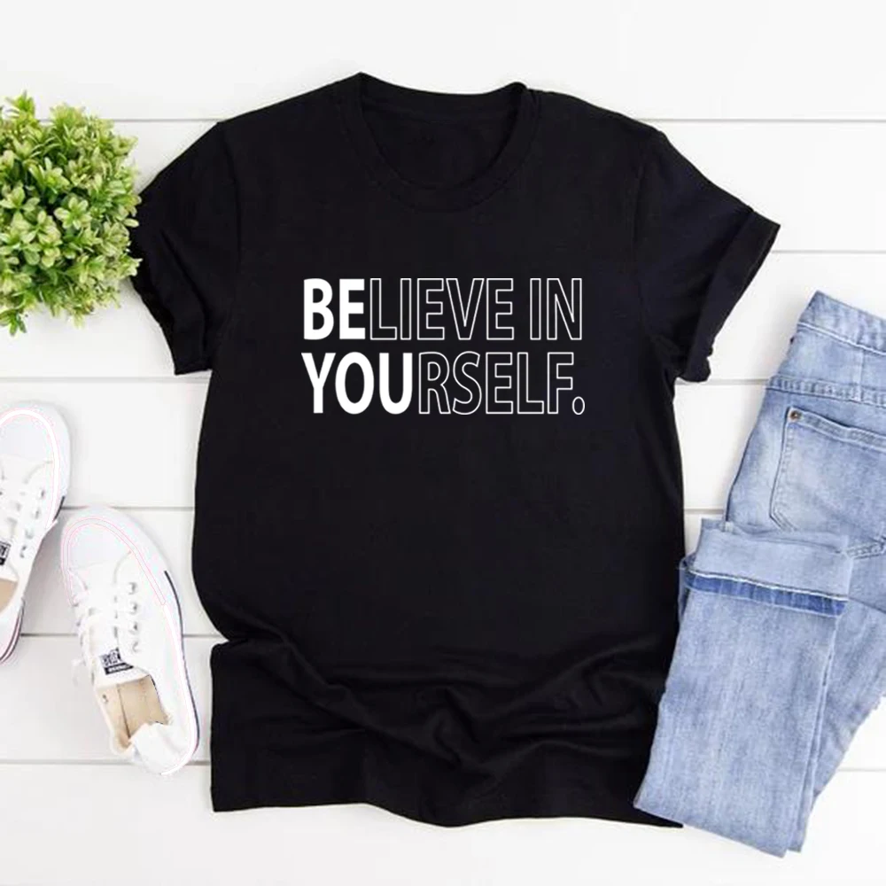 صدق بنفسك تي شيرت المعلم قميص تحفيزية المحملة عادية قصيرة الأكمام المرأة التي شيرت مضحك إيجابي المحملة النساء الملابس