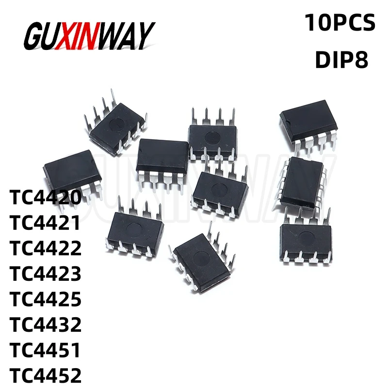 10 Uds TC4420 TC4421 TC4422 TC4423 TC4425 TC4432 TC4451 TC4452 4420EPA 4421 4422 4423 4425CPA 4432 4451 4452VPA DIP-8