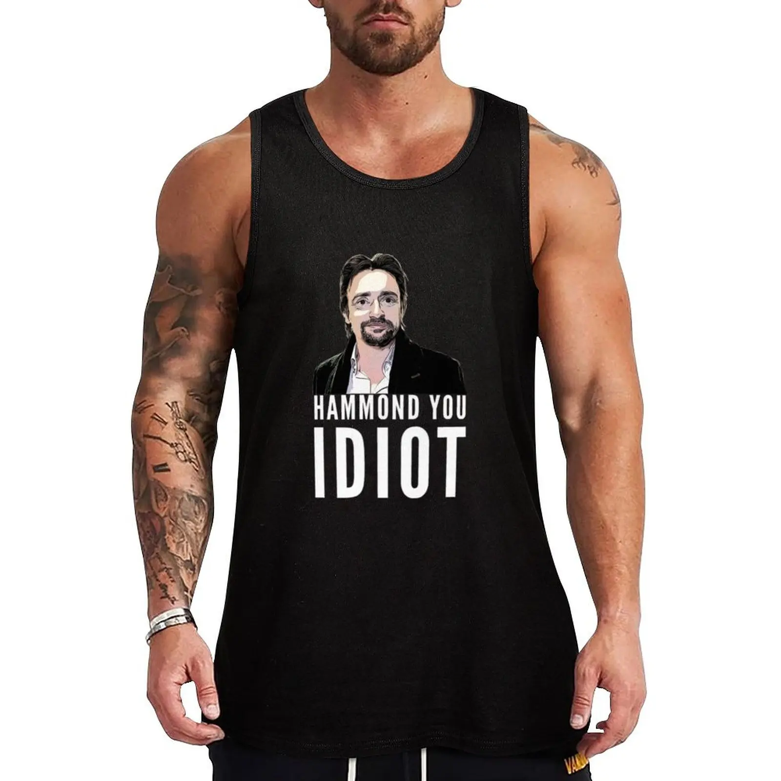 

Hammond you idiot! Tank Top t-shirts for men Man sleeveless shirt T-shirt for fitness