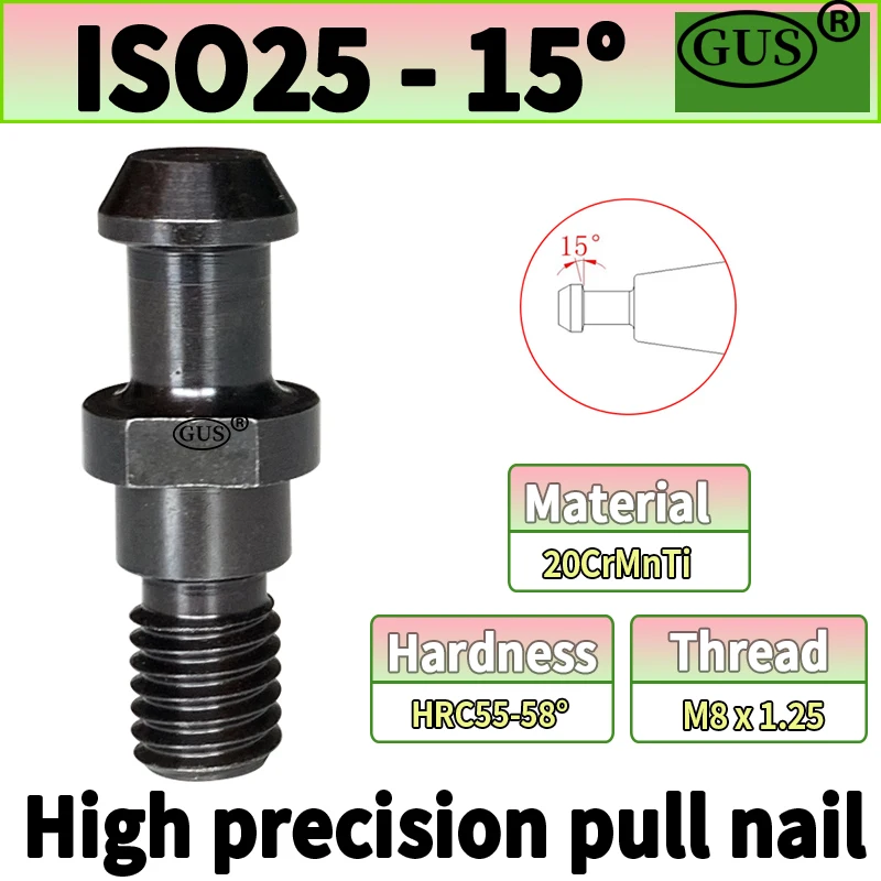 GUS 45° Pull Nail BT30 BT40 BT50 ISO20 ISO25 Pull Nail Head Pull Stud CNC Tool Handle High Precision Pull Nail Spindle Pull Stud