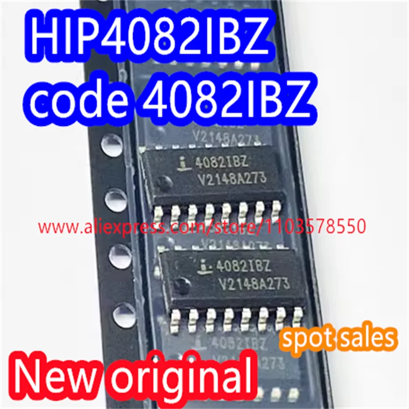 10PCS  Brand new original HIP4082IBZT HIP4082IBZ SOIC-16 package 80V/1.25A H-bridge MOS driver chip ISL4082IBZ code 4082IBZ