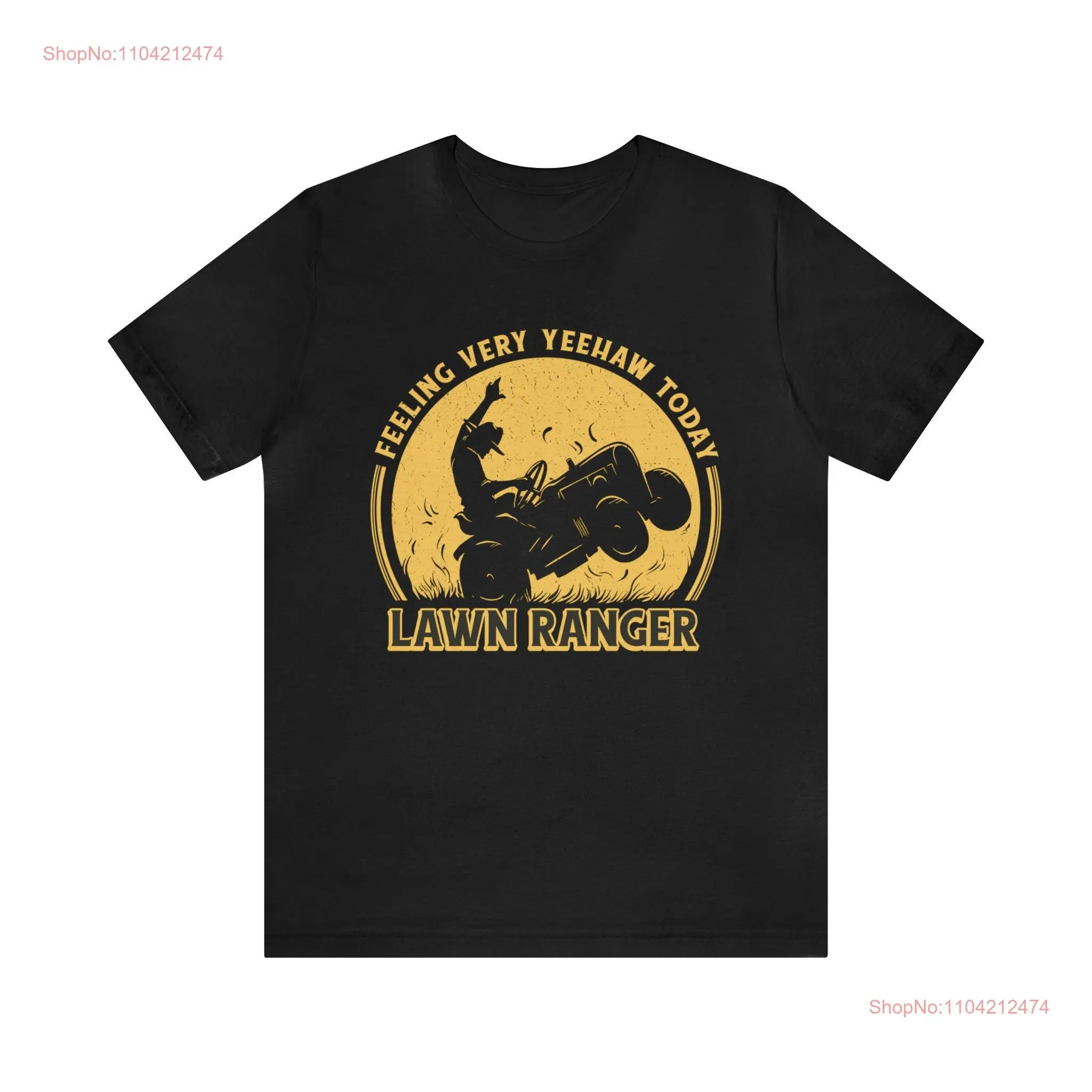 Lawn Ranger Feeling a Little Yeehaw Cowboy T Shirt Funny Dad Idea for Him Jersey  long or short sleeves