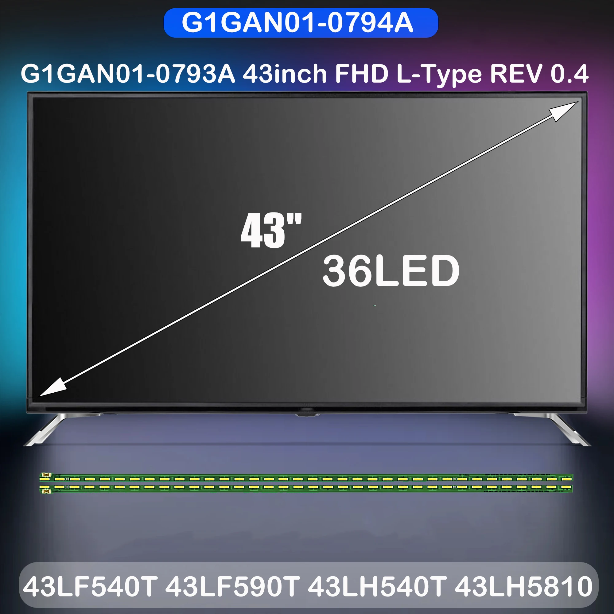LED Backlight Strips For 43LF5900 43LF590V 43LF632V 43LH541V 43LH541V-ZD 43LH560V 43LX310-CA 43UF6300 43UF6400-CA G1GAN01-0794A