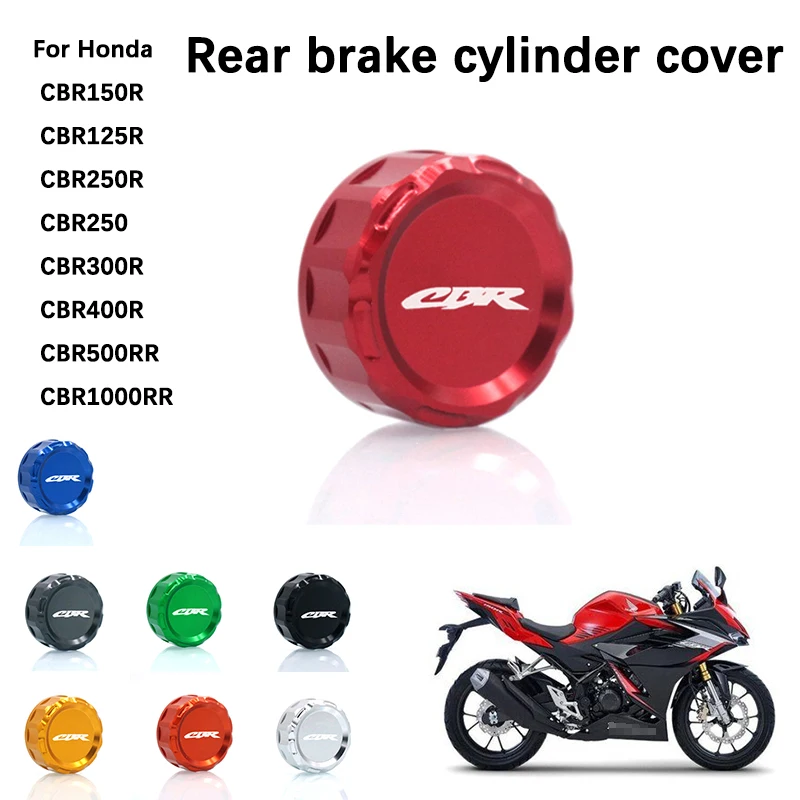 

For Honda CBR150R CBR125R CBR250R CBR250 CBR300R CBR400R CBR500RR CBR1000RR Motorcycle CNC Rear Brake Reservoir Cover Caps