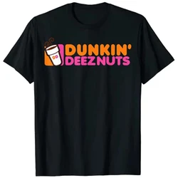 Dunkin' Deez Nuts - Dunkin Deeznuts T-Shirt Aesthetic Clothes Graphic Tee Shirts Tops Casual Loose Clothing Fashion Streetwear