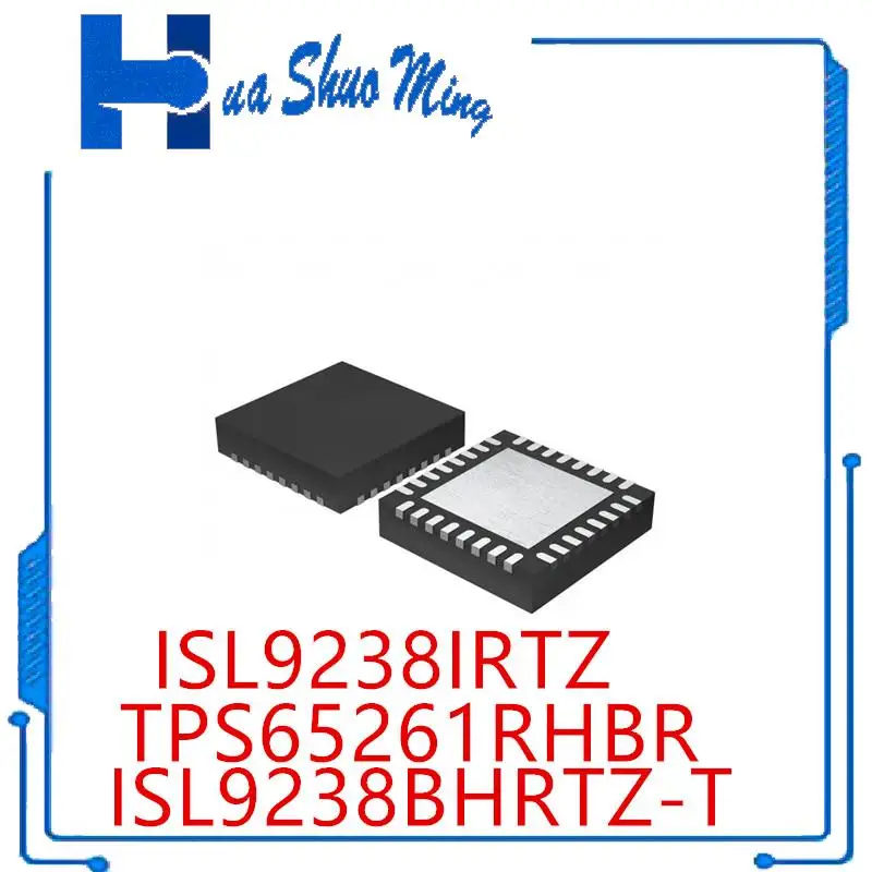 5PCS/LOT TPS65261RHBR TPS65261 TPS 65261  ISL9238IRTZ  9238I ISL9238I  92381 ISL9238BHRTZ-T ISL9238BH  9238BH 92388H QFN32