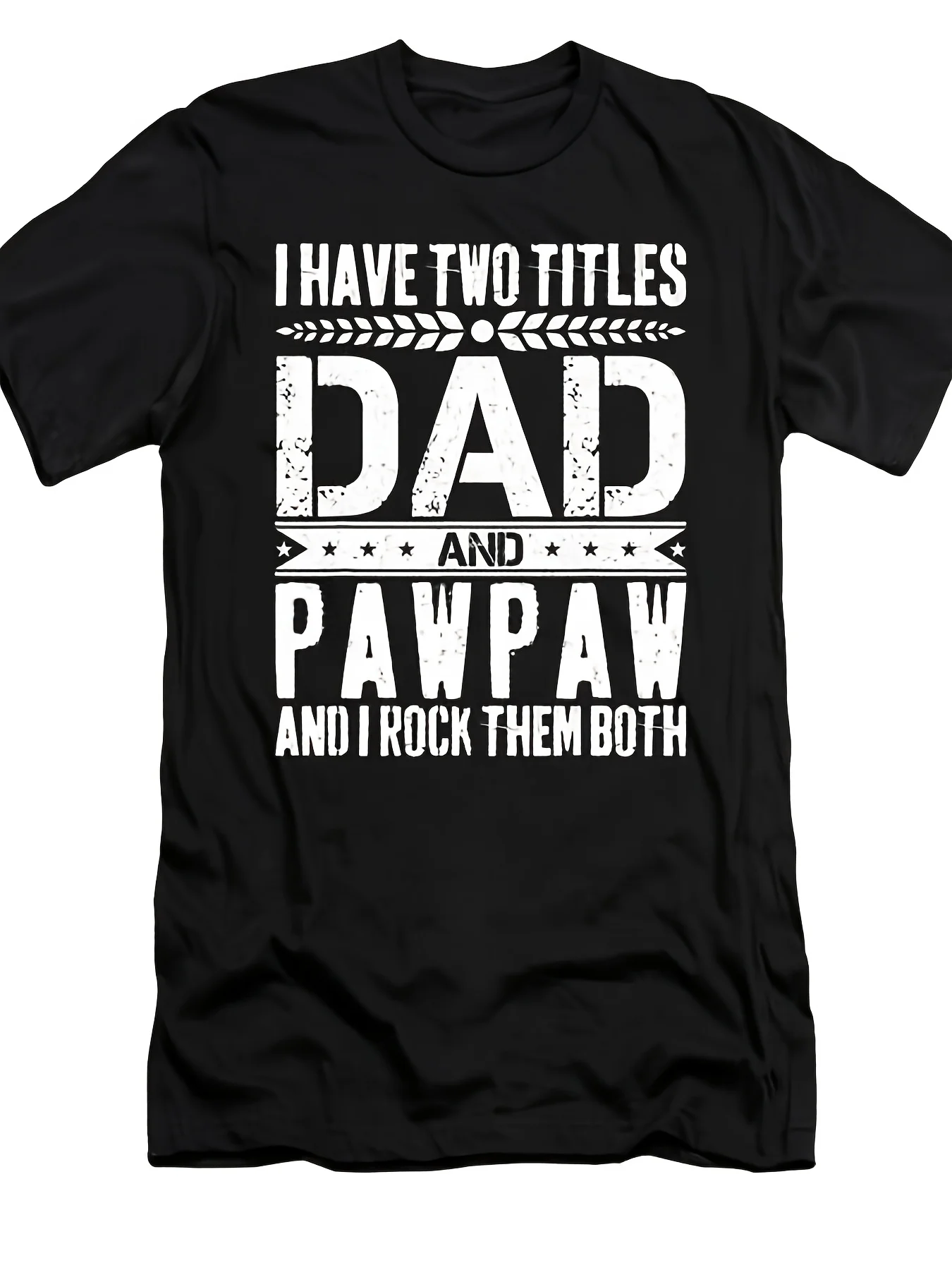 I Have Two Titles: Dad and Father, Father's Day Dad # 1 T-Shirt, Retro Casual Short-Sleeved T-Shirt, Round Neck with Printed Pattern, Suitable for Daily Commuting and Outdoor Activities, Machine Washable.