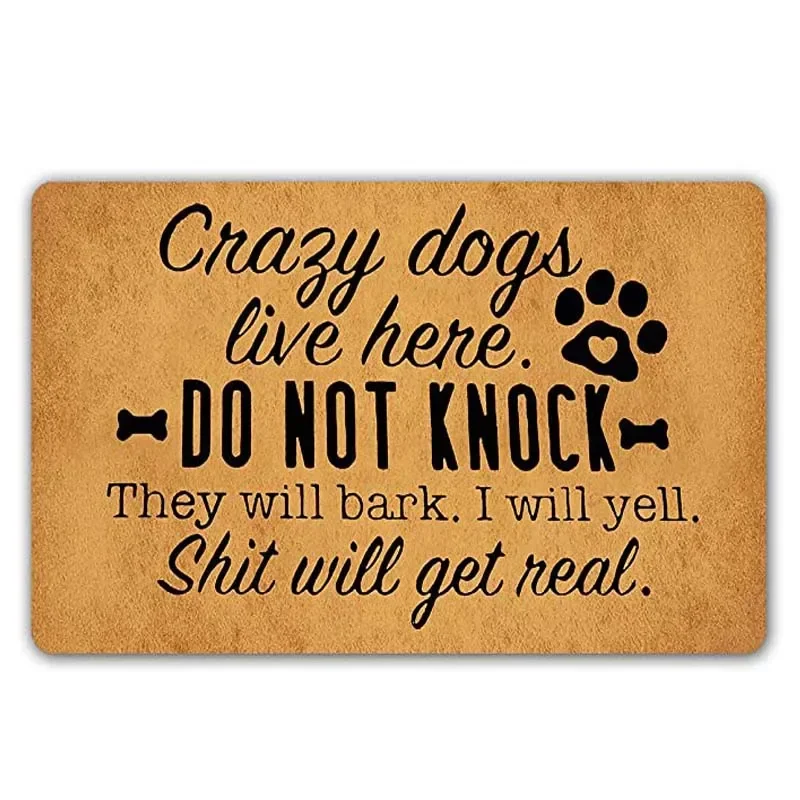 

Funny Doormat Crazy Dogs Live Here Do Not Knock They Will Bark Entrance Mat Floor Rug Indoor/Outdoor/Front Door Mats Home Decor