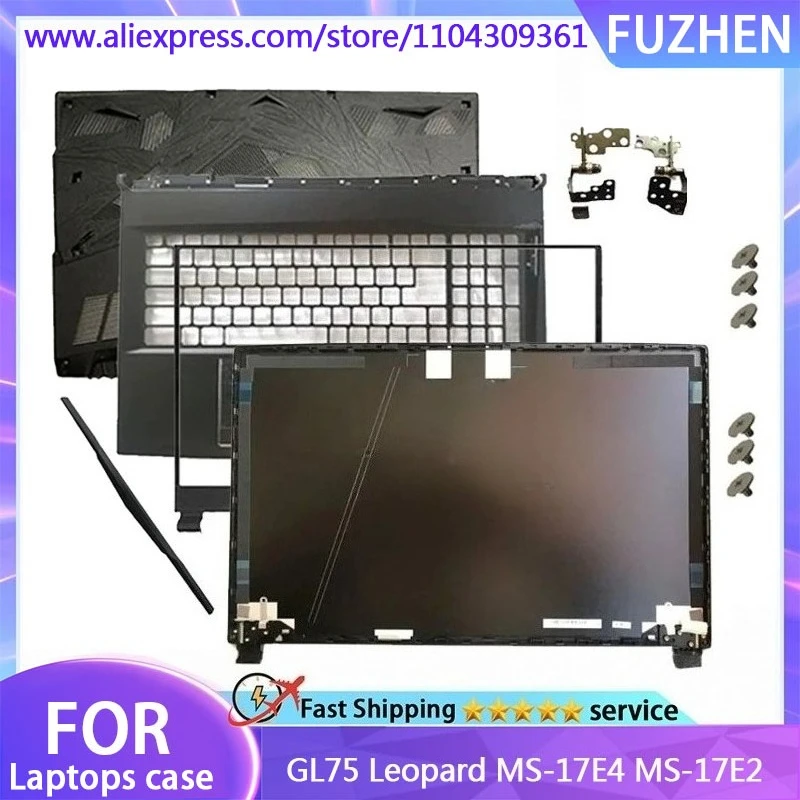 NEW Laptop Case For GL75 Leopard MS-17E4 MS-17E2 Case LCD Back Cover/Front Bezel/Hinges/Palmrest/Bottom Case/Hinge Cover