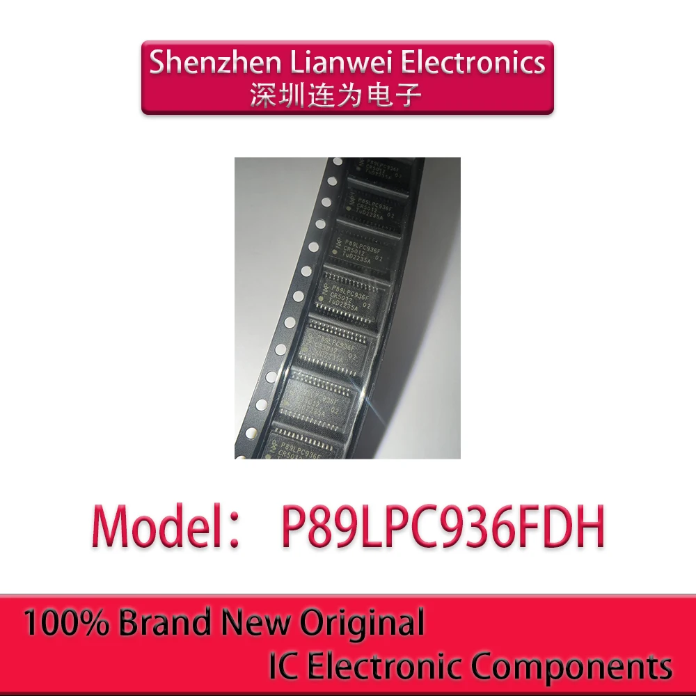 

100% New Original P89LPC936FDH P89LPC936F IC MCU FLASH Chipset TSSOP-28