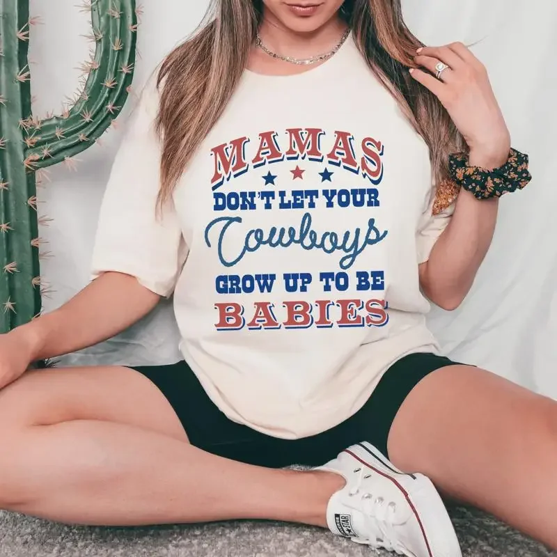 Mamas Don't Let You…