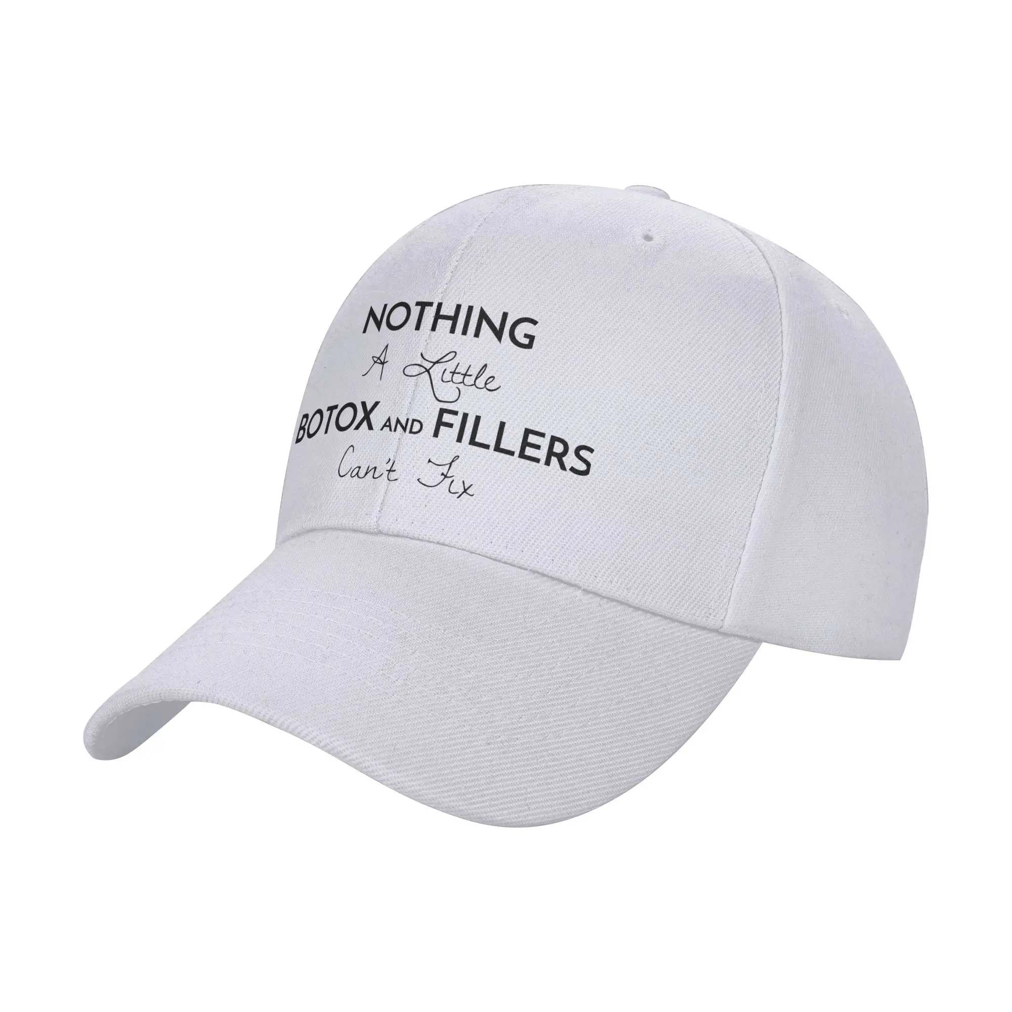 Nothing a Little Botox and Fillers Can t Fix! Trendy Baseball Cap New Year Celebration Printed Cap Headwear