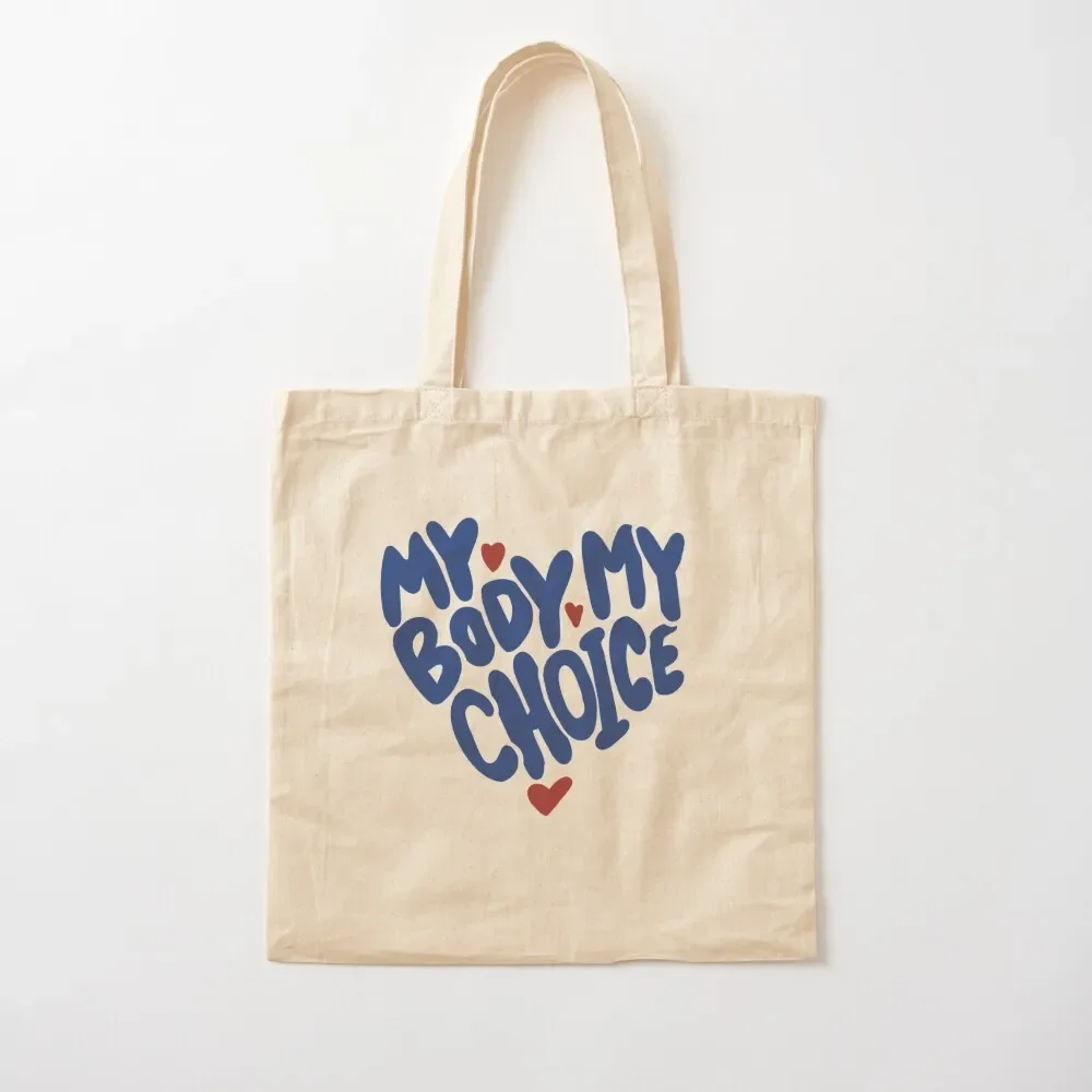 

My Body My Choice Tote Bag canvas tote Beach bag Tote Bag