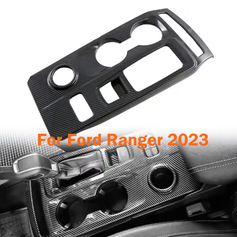 

For Ford Ranger T9 2023 2024 ABS Interior Console control panle Frame Gear Shift Box Panel front water cup holder Cover LHD RHD