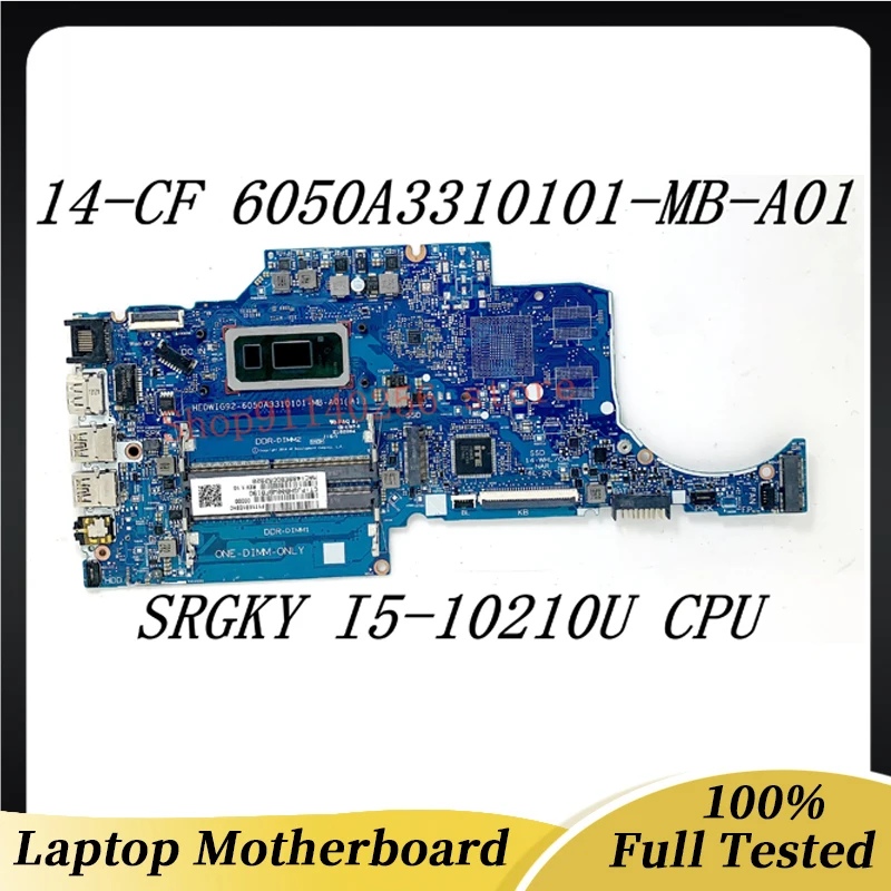 Mainboard 6050A3310101-MB-A01 For HP 14-CF Laptop Motherboard With SRGKY I5-10210U CPU 100% Fully Tested Working Well