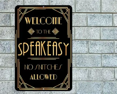 Welcome To SpeakEasy No Snitches Allowed Sign Aluminum Metal 8