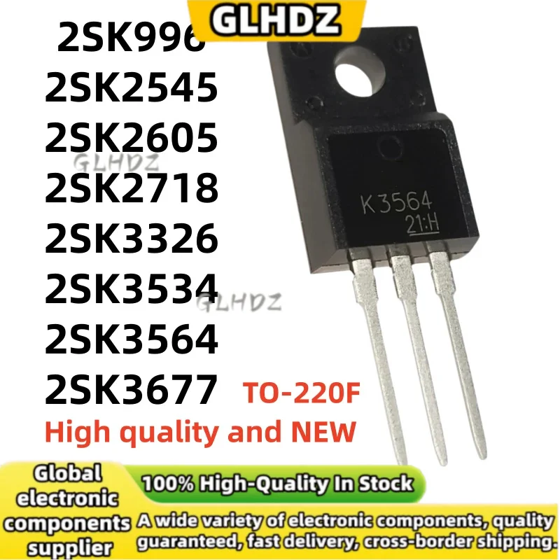 10/PCS brand new 2SK996 2SK2545 2SK2605 2SK2718 2SK3326 2SK3534 2SK3564 2SK3677 TO-220F in stocks