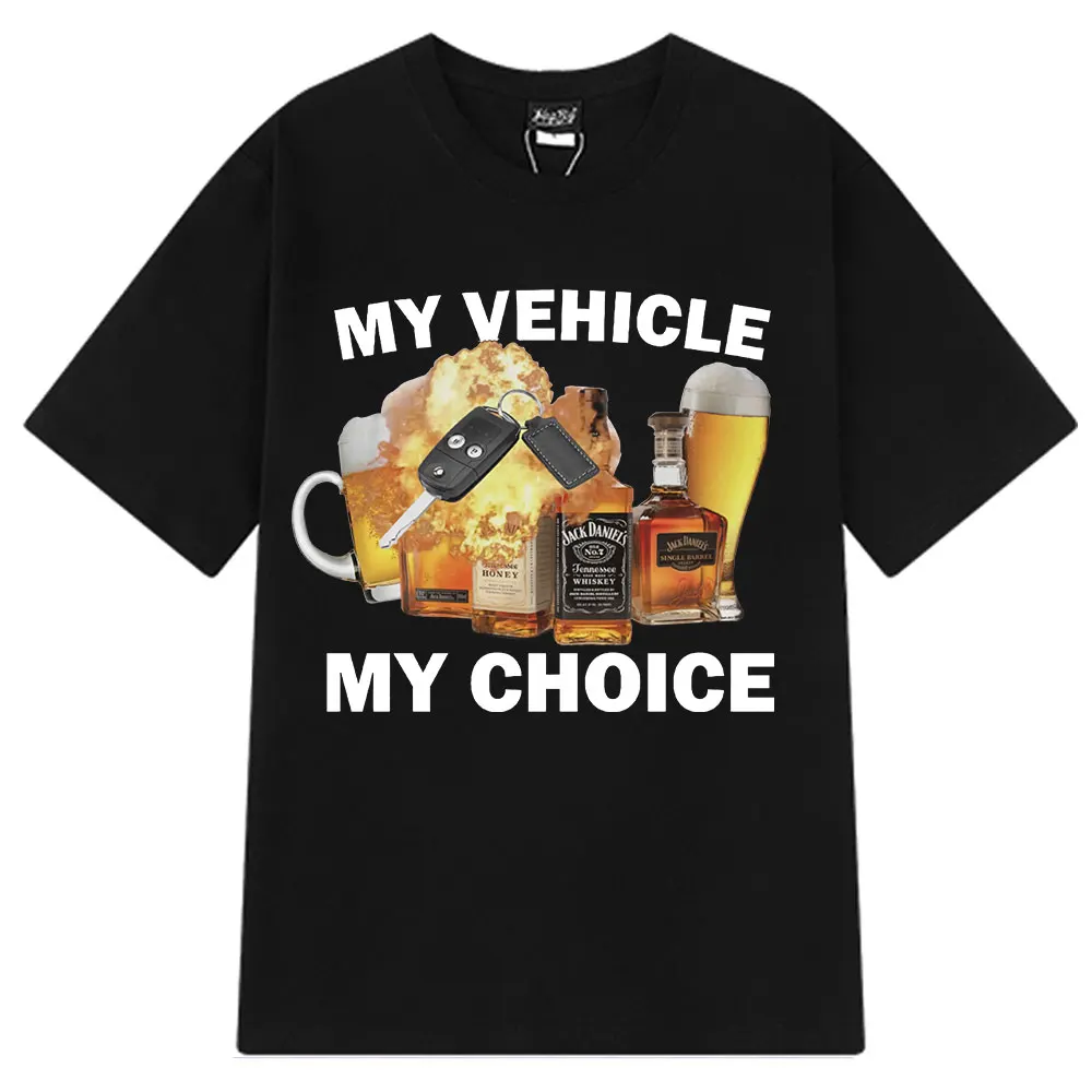 

2025 Funny My Vehicle My Choice Graphics Fashion Print Tshirt Design Hip Hop T Shirt Short Sleeve Cotton Comfort T-shirts Unisex