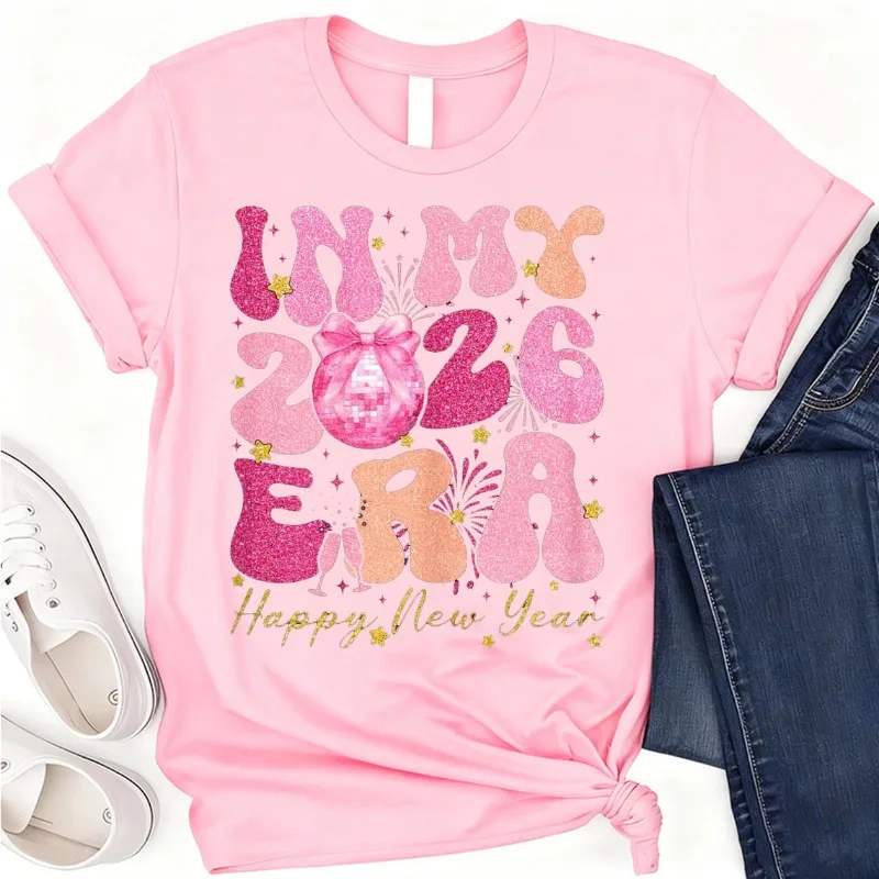 

In My 2026 Era Happy New Year Firework Coquette Ladies' Crewneck T-Shirt All Seasons Fashion High Quality Cotton Short-sleev Tee