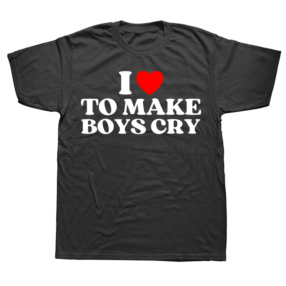 

Novelty I Heart To Make Boys Cry Funny Red Heart Love Girls T Shirts Streetwear Short Sleeve Birthday Gifts Summer Style T-shirt