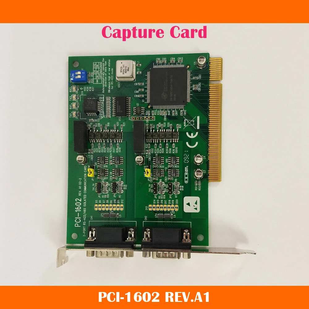 PCI-1602 REV.A1 2-PORT RS-422/485 ISOLATED COMMUNICATION CARD For Advantech Capture Card Work Fine High Quality