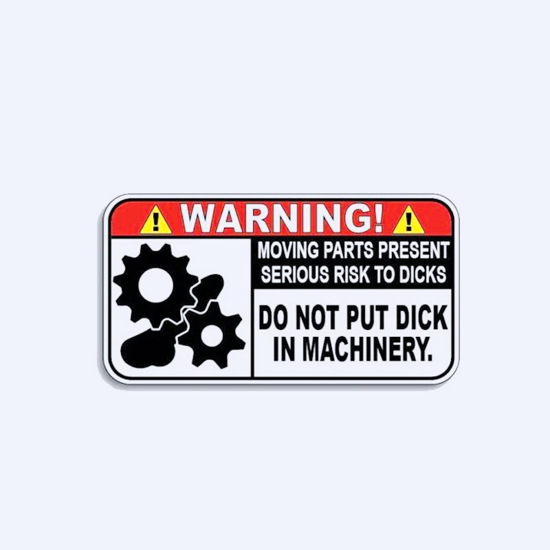 11cm*6cm Warning Personality Car Sticker Do Not Put Dick In Machinery Decal Accessories KK