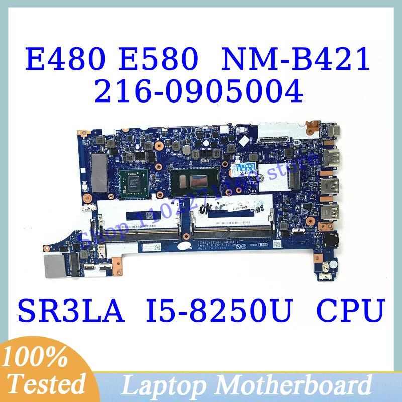 

EE480/EE580 NM-B421 For Lenovo E480 E580 With SR3LA I5-8250U CPU Mainboard 216-0905004 Laptop Motherboard 100% Fully Tested Good