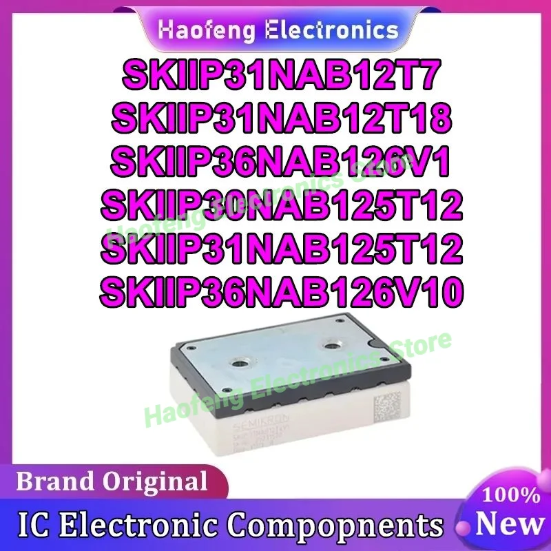 

SKIIP31NAB12T7 SKIIP31NAB12T18 SKIIP36NAB126V1 SKIIP30NAB125T12 SKIIP31NAB125T12 SKIIP36NAB126V10 New Original in stock