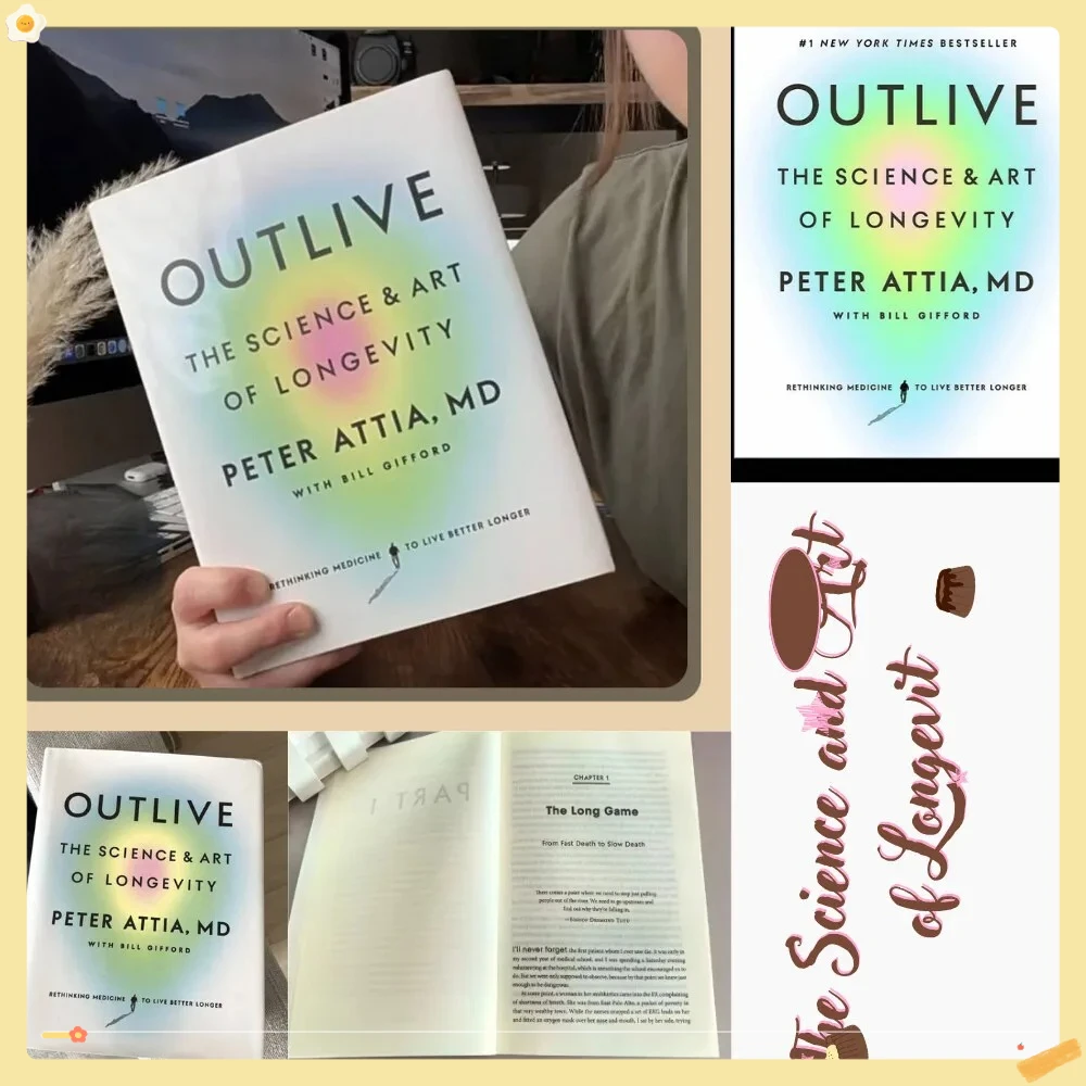 2025 الكتب الموصى بها بالصحة Outlive Science Art of Longevity دليل بيتر أتياس للعيش أطول غلاف ورقي صحي