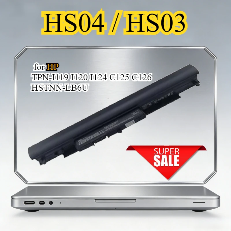 

HS04 HS03 Laptop Battery for HP TPN-I119 I120 I124 C125 C126 HSTNN-LB6U 14.8V 41Wh Li-ion Battery
