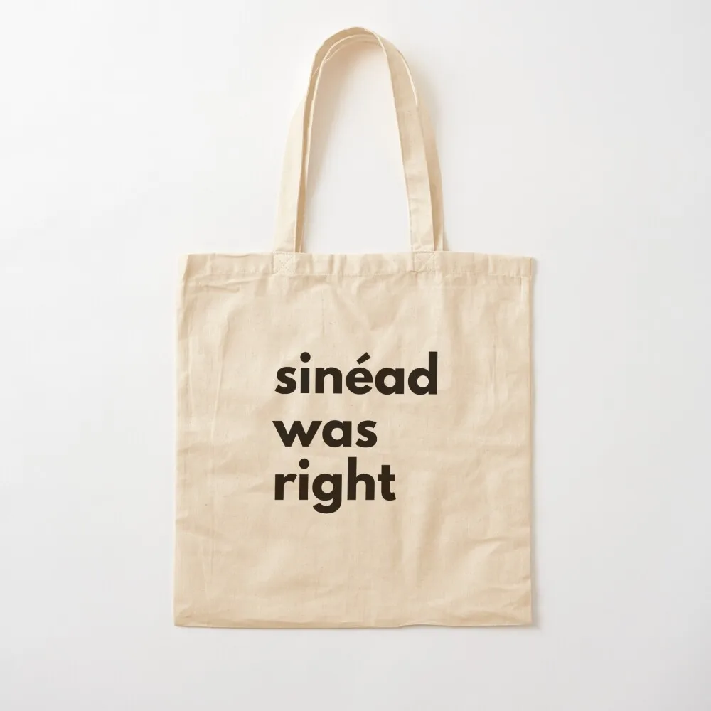 

Sinéad Was Right Tote Bag Women's shopper bag shopping cart bags bag for beach cloth woman Canvas Tote