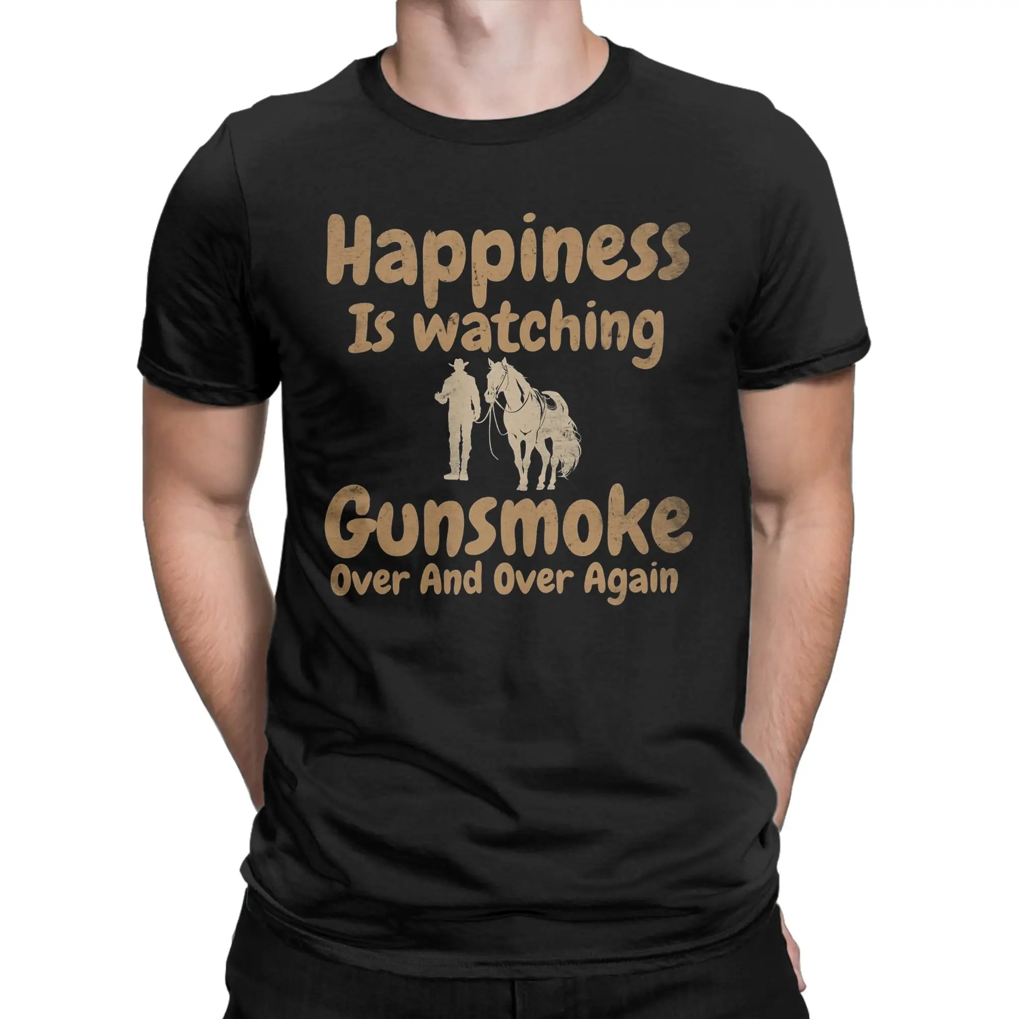 Happiness Is Watching Gunsmoke Over And Over Again Men T Shirt  Novelty Tees Short Sleeve Round Collar T-Shirt Cotton Clothing