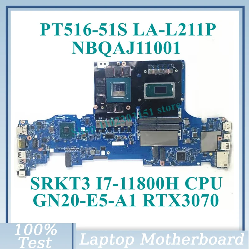 

LA-L211P With SRKT3 I7-11800H CPU Mainboard NBQAJ11001 For Acer PT516-51S Laptop Motherboard GN20-E5-A1 RTX3070 100%Working Well