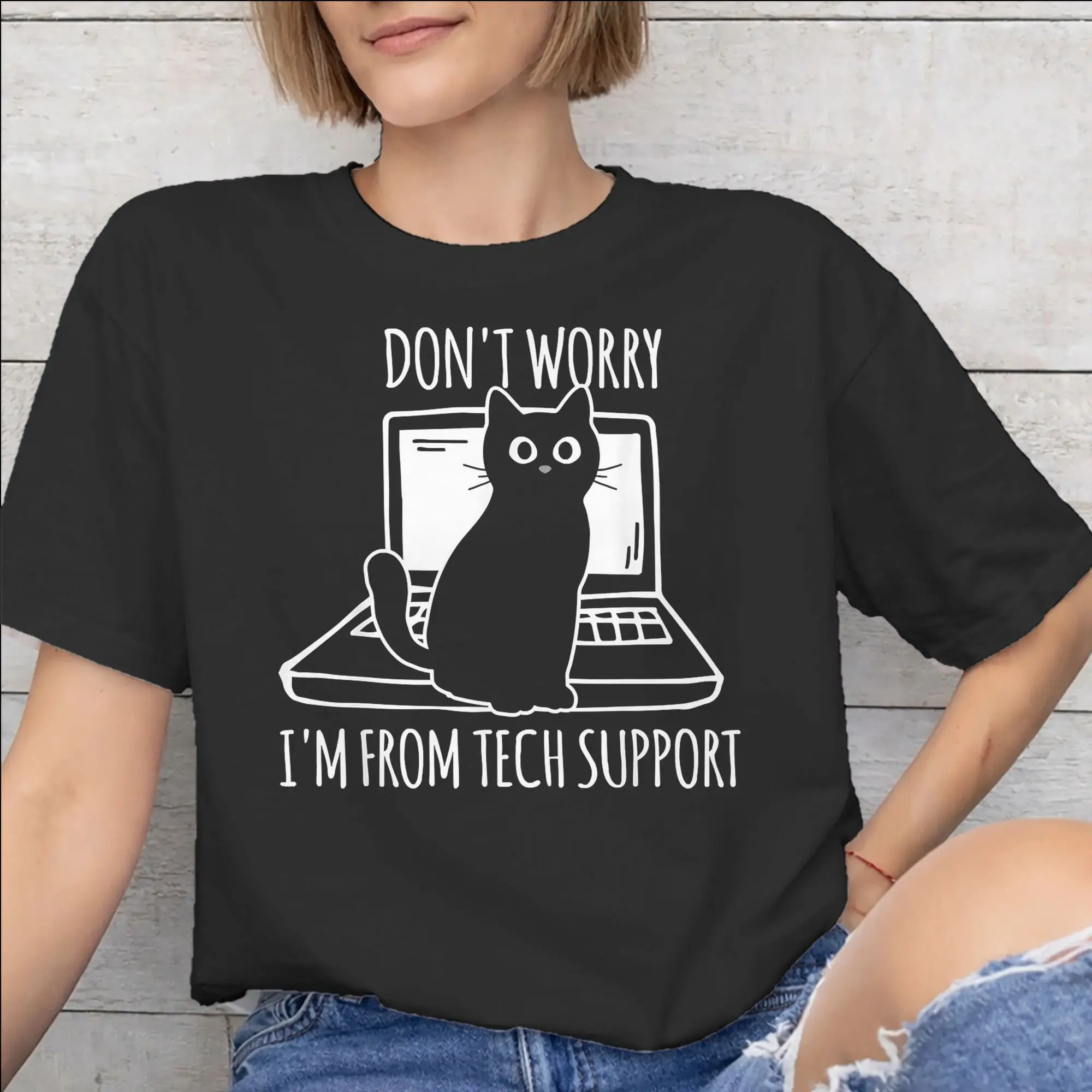 Don't worry I'm from Tech Support  Outfit Men Women T Shirt Cotton Tee Graphic  Tops T-shirt