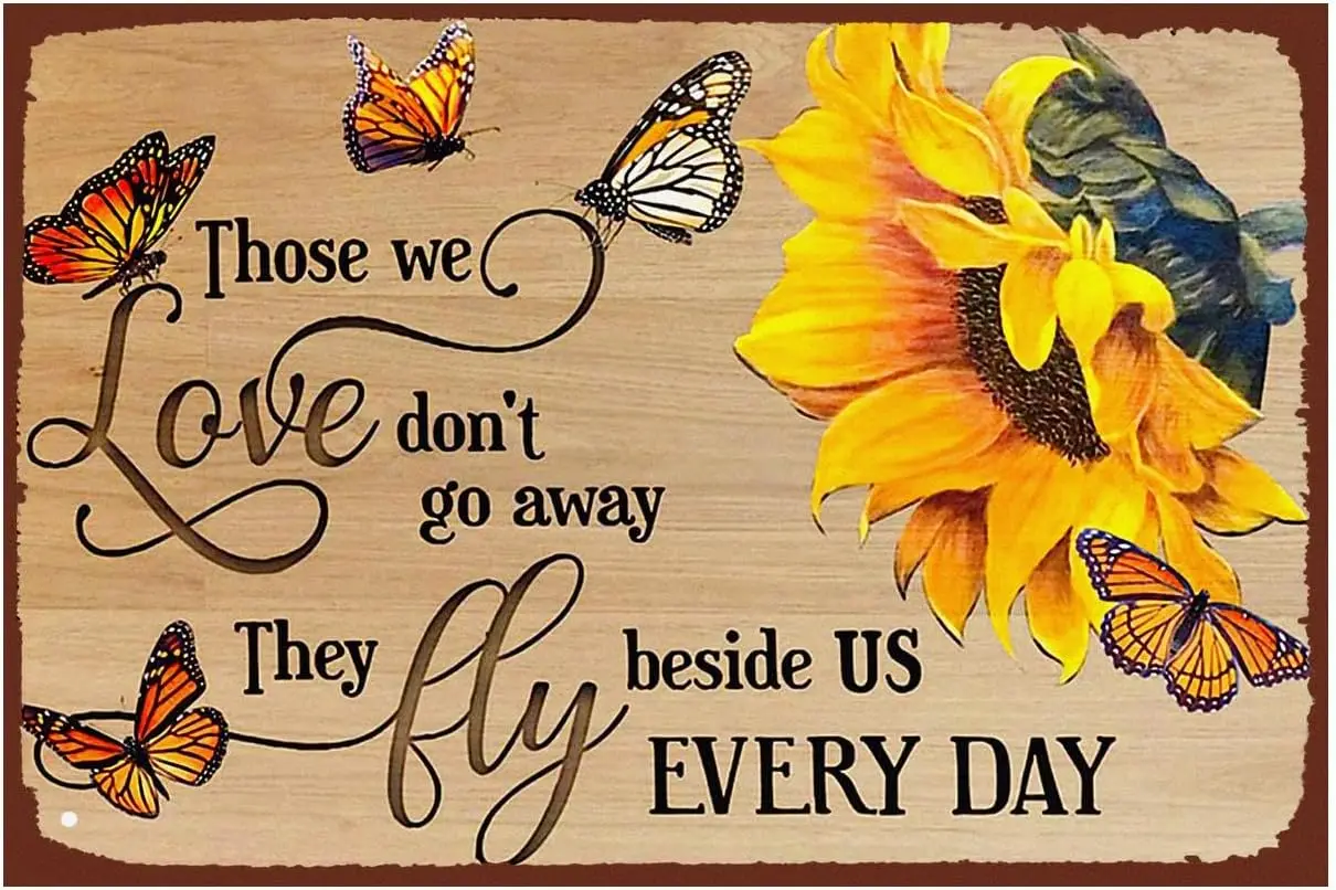 Vintage Sunflower Tin Sign, Metal Butterfly Poster, Those We Love don't Go away, Wall Art Decor Cute Gifts for Home Bar Kitc