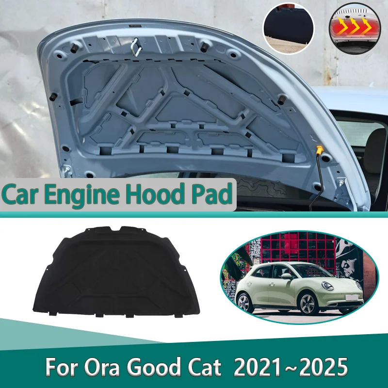 

For Ora Good Cat Funky Cat GWM Ora 03 2021~2025 Engine Hood Noise Reduction Cotton Pads Thermal Soundproof Mats Car Accessories
