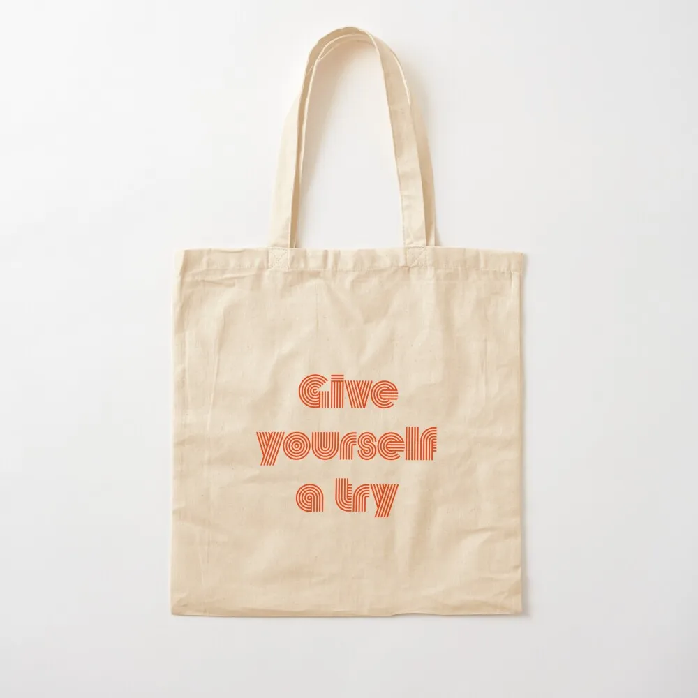 Give yourself a try Tote Bag hand bag ladies woman shopping bag Canvas Tote