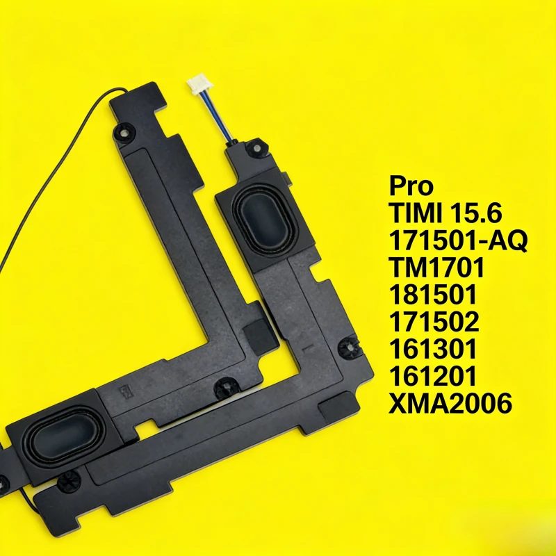 

XMA2006 TIMI 15.6 171501 -AQ SY New speaker set for xiaomi Pro TM1701 181501 171502 161301 161201
